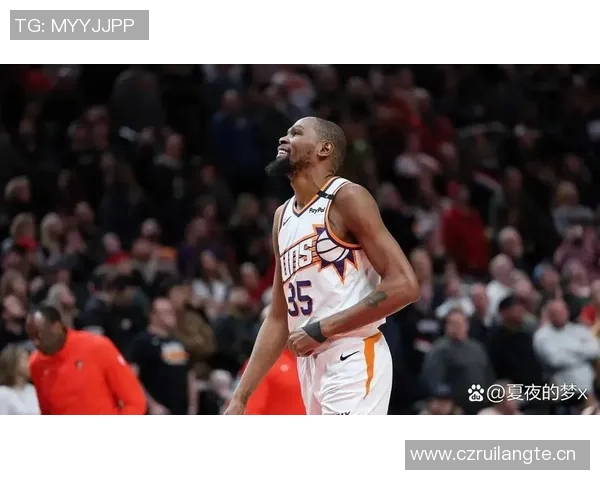 杜兰特称赞小贾巴里训练成效显著进步神速令人惊喜